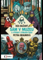 Braunová, Petra - Sám v muzeu a výpravy strojem času