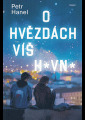 Hanel, Petr - O hvězdách víš h*vn*