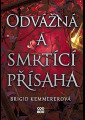 Kemmerer, Brigid - Odvážná a smrtící přísaha