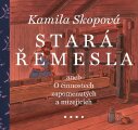 Skopová, Kamila - Stará řemesla