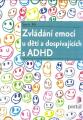 Ali, Sonia - Zvládání emocí u dětí a dospívajících s ADHD