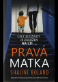 Boland, Shalini - Pravá matka
