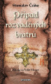 Češka, Stanislav - Případ rozvaděných bratrů