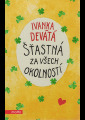 Devátá, Ivanka - Šťastná za všech okolností