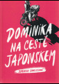 Gawliczková, Dominika - Dominika na cestě Japonskem