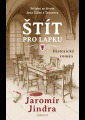 Jindra, Jaromír - Štít pro lapku: střípky ze života Jana Žižky z Trocnova