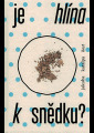 Katalpa, Jakuba - Je hlína k snědku?
