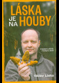 Láska, Václav - Láska je na houby