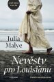 Malye, Julia - Nevěsty pro Louisianu