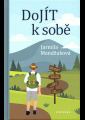 Mandžuková, Jarmila - Dojít k sobě