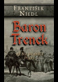 Niedl, František - Baron Trenck. Až na hranici pekel