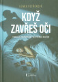 Petřeková, Lenka - Když zavřeš oči