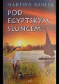 Sahler, Martina - pod egyptským sluncem