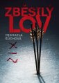 Šůchová, Michaela - Zběsilý lov